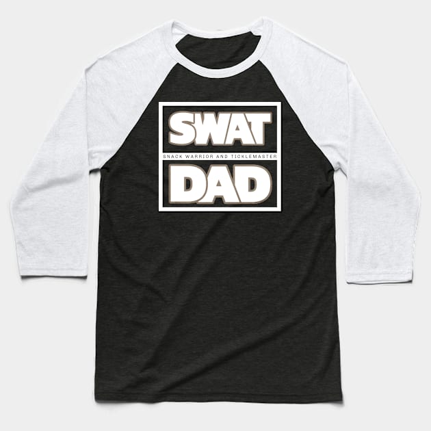 Father's gift | SWAT DAD | Gift for Dad Baseball T-Shirt by The Favorita